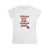 Feeling Gay in My Lesbian Shirt Tee