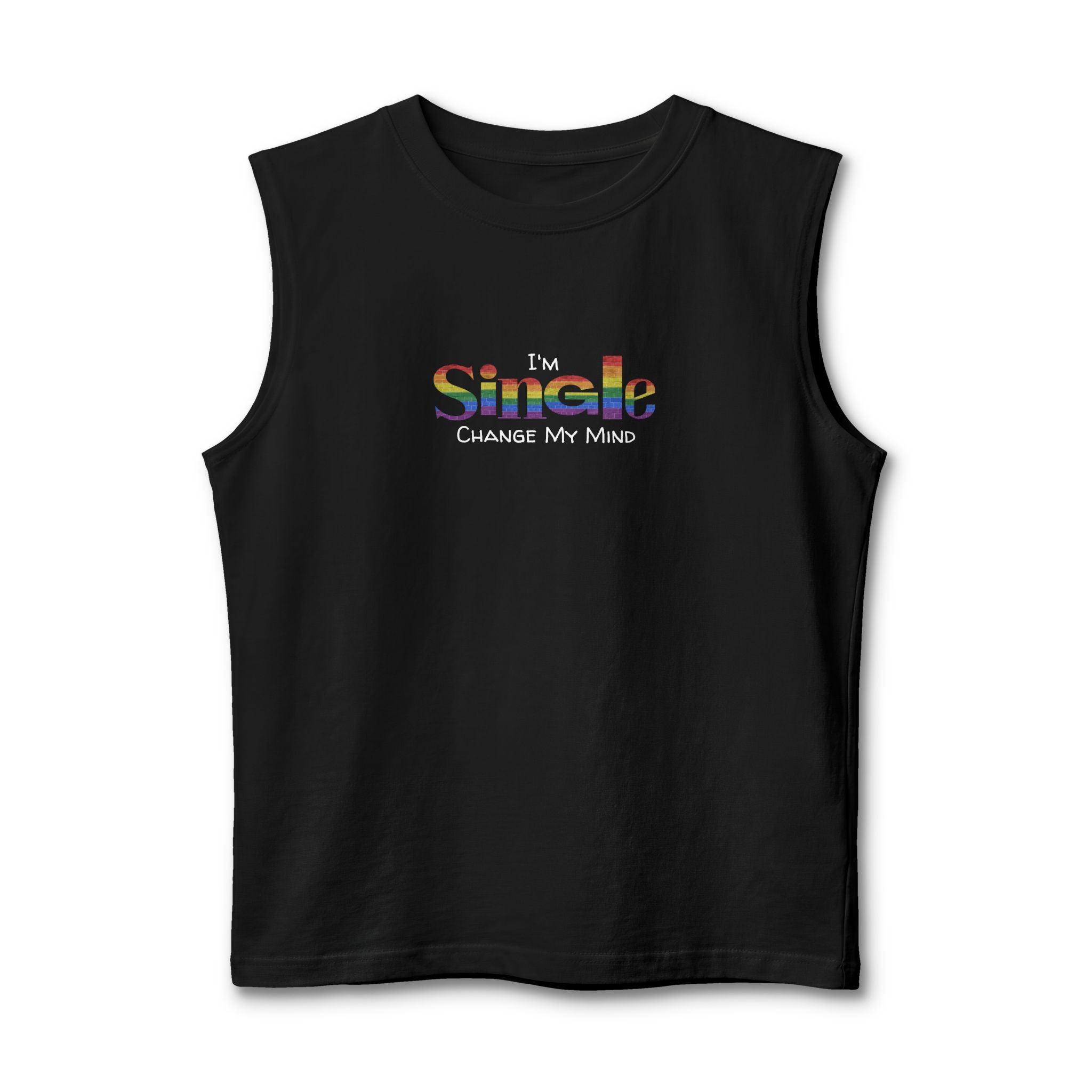 I'm Single. Change My Mind - Pride Muscle Tank