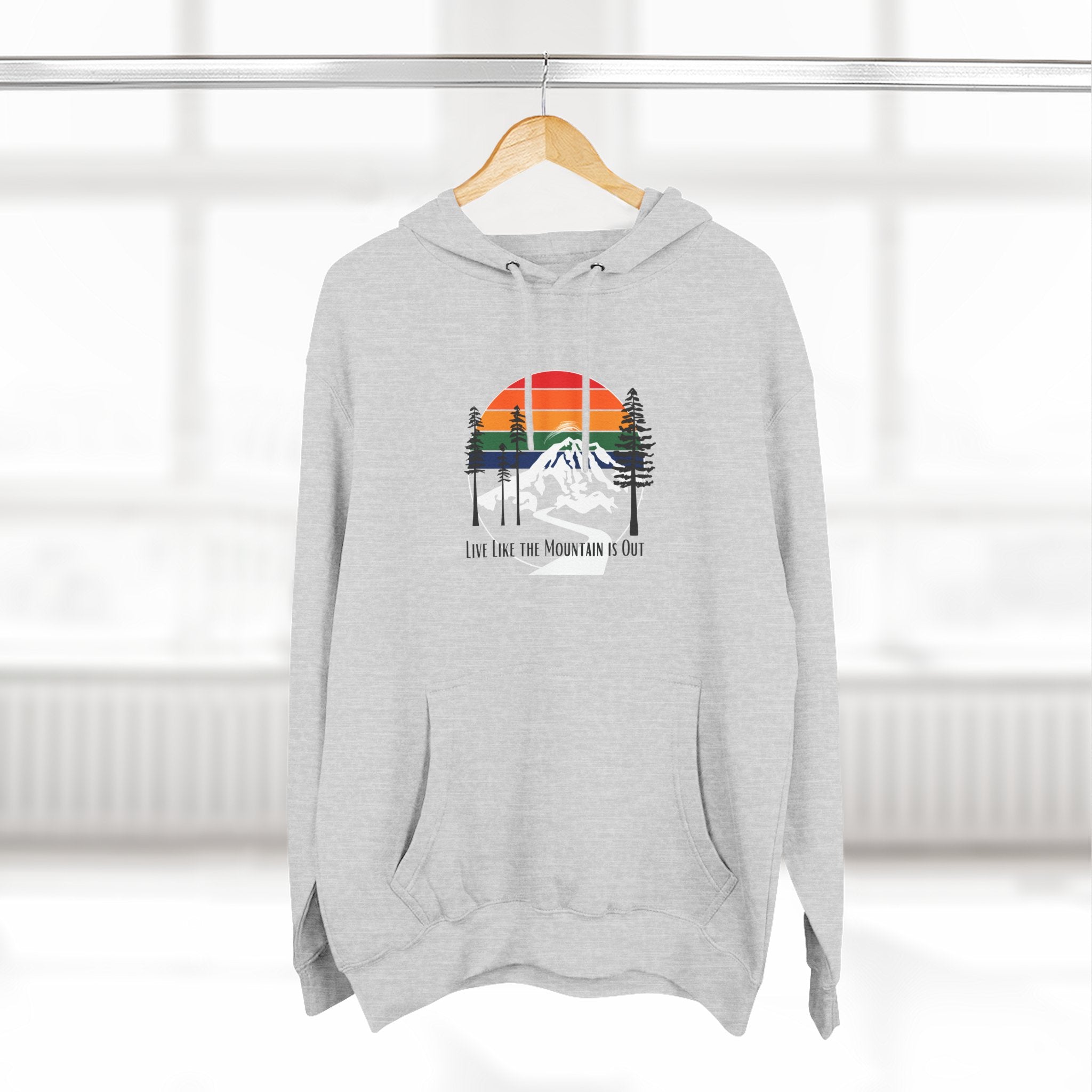Live Like the Mountain is Out Hoodie - Mount Rainier