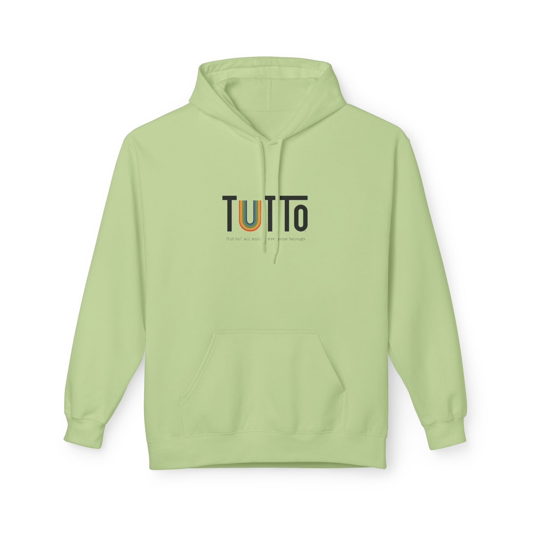 TUTTo /tùt·to/: all; entire. everyone belongs. - Signature Hoodie