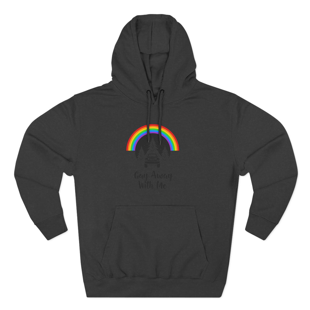 Gay Away With Me Hoodie