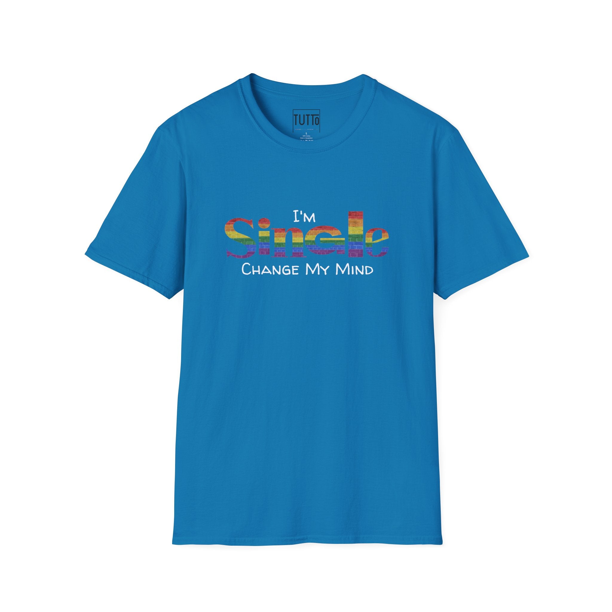 I'm Single. Change My Mind - Pride Shirt