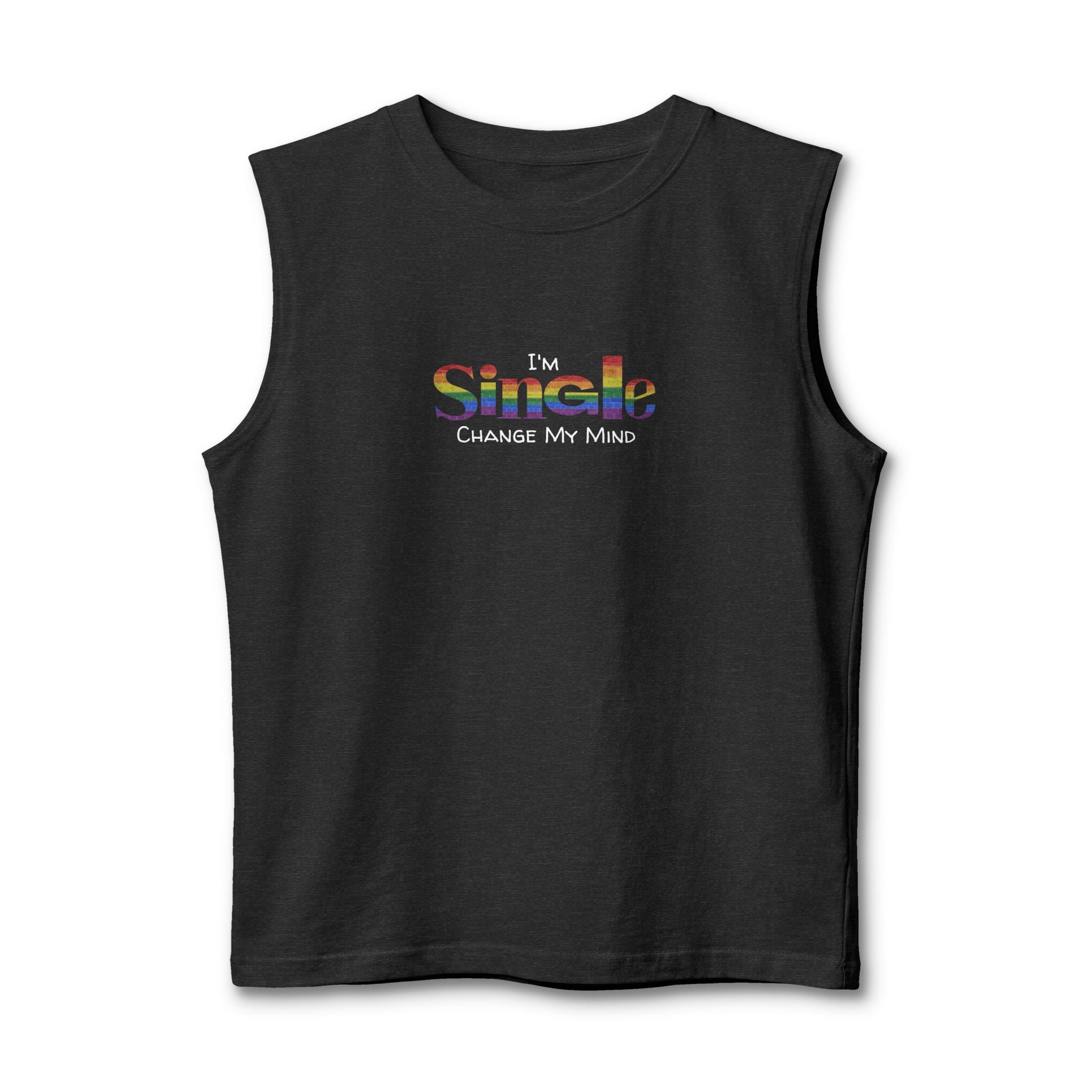 I'm Single. Change My Mind - Pride Muscle Tank