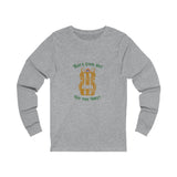 That's Cool But, Do You Hike? Long Sleeved Tee