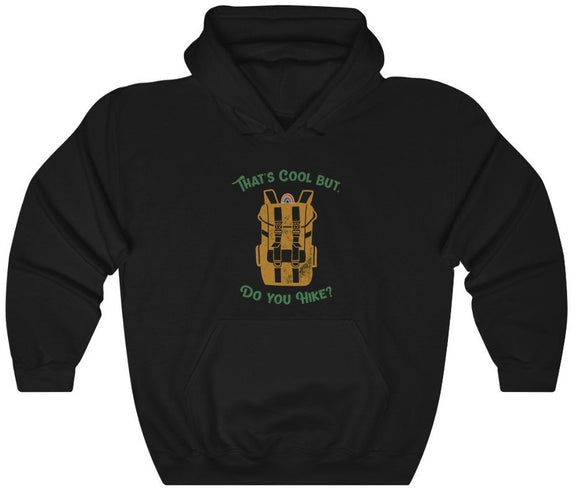 That's Cool But, Do You Hike?  Heavy Blend™ Hoodie