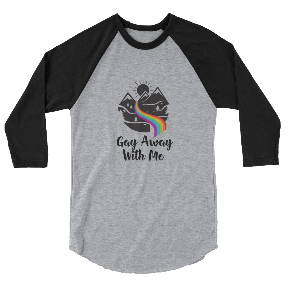 Mountain Gay Away with Me 3/4 sleeve Raglan Baseball Shirt