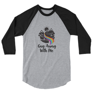 Mountain Gay Away with Me 3/4 sleeve Raglan Baseball Shirt