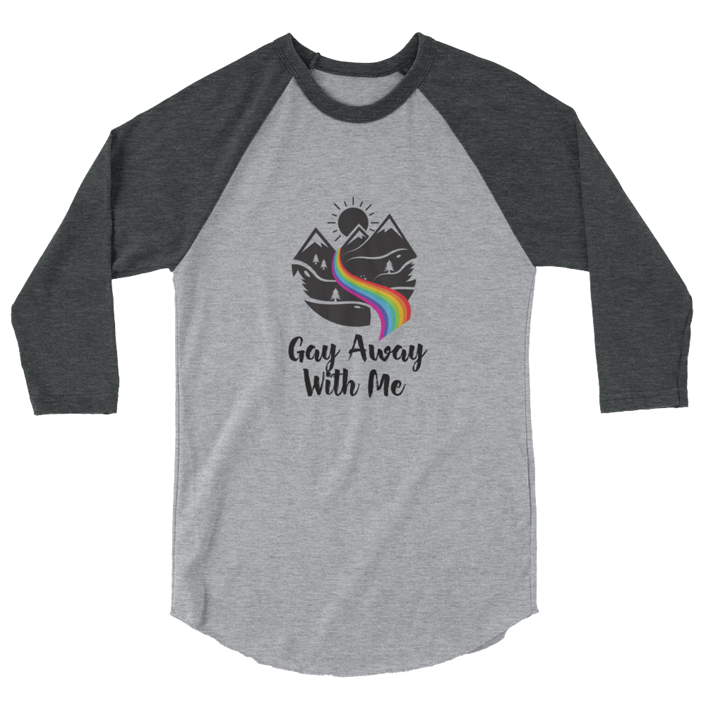 Mountain Gay Away with Me 3/4 sleeve Raglan Baseball Shirt