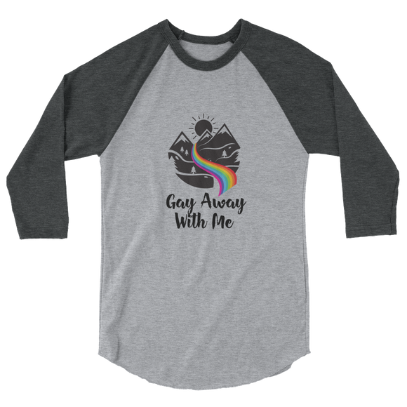 Mountain Gay Away with Me 3/4 sleeve Raglan Baseball Shirt